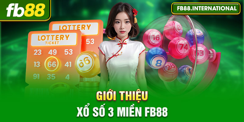 Giới thiệu xổ số 3 miền FB88