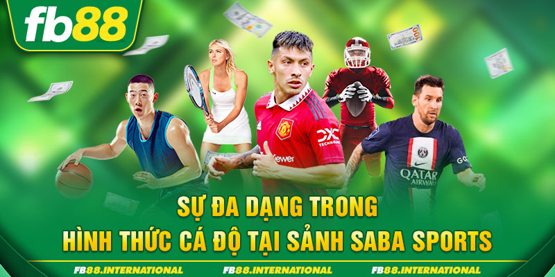 Sự đa dạng trong hình thức cá độ tại sảnh Saba Sports