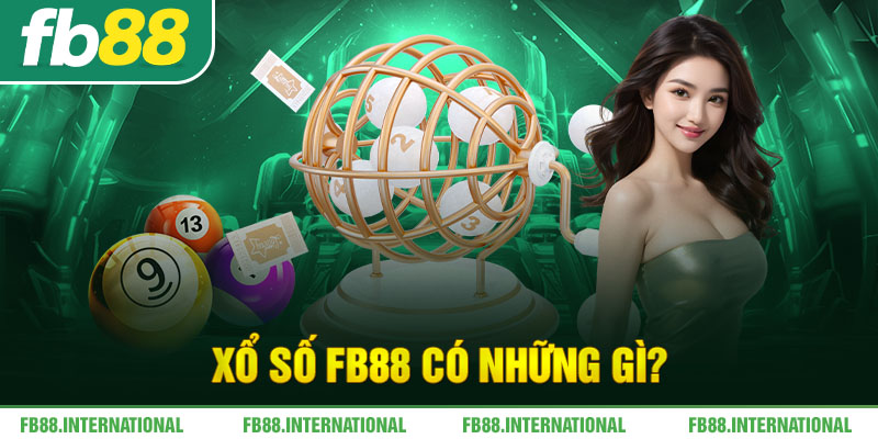 Xổ số FB88 có những gì? 